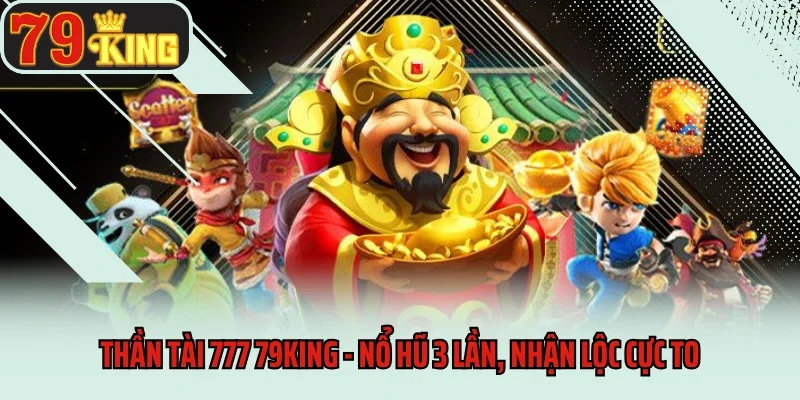 Thần Tài 777 79king