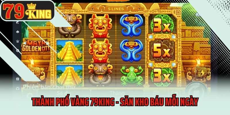 Thành phố vàng 79king