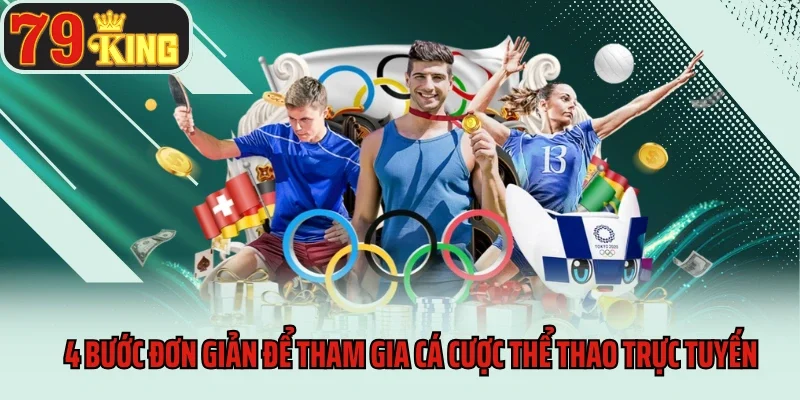 Thể Thao 79king 6 4 bước đơn giản để tham gia cá cược thể thao trực tuyến