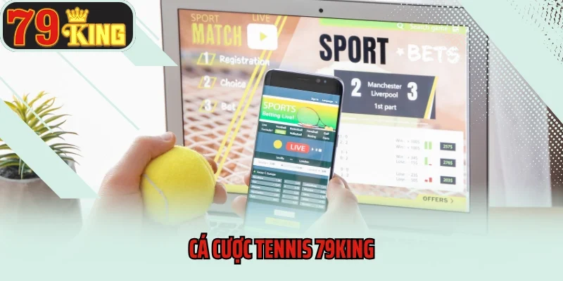 Cá cược Tennis 79King