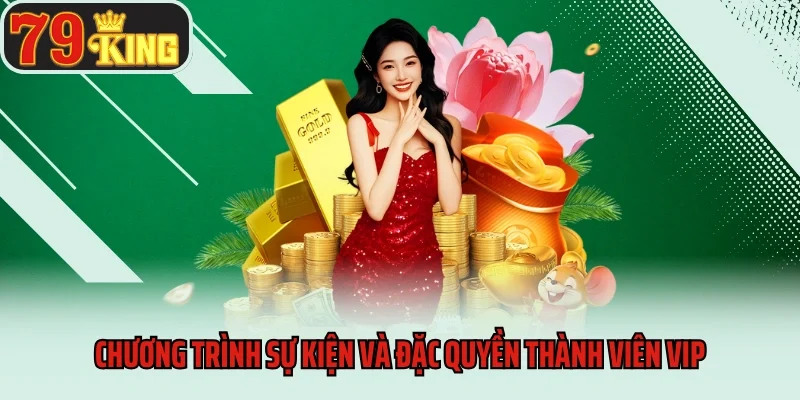 Chương trình sự kiện và đặc quyền thành viên VIP
