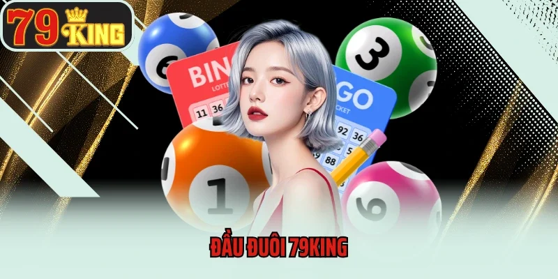 đầu đuôi 79king