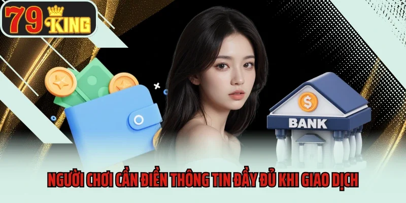 Nạp Tiền 2 Người chơi cần điền thông tin đầy đủ khi giao dịch